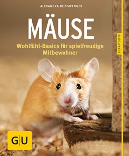 Mäuse: Wohlfühl-Basics für spielfreudige Mitbewohner (GU Tierratgeber) - 1